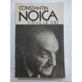 JURNAL DE IDEI - CONSTANTIN NOICA